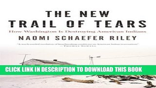 [READ] EBOOK The New Trail of Tears: How Washington Is Destroying American Indians BEST COLLECTION