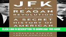 [READ] EBOOK JFK and the Reagan Revolution: A Secret History of American Prosperity BEST COLLECTION