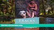 Ebook Best Deals  Tracks: A Woman s Solo Trek Across 1700 Miles of Australian Outback  Most Wanted