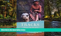 Ebook Best Deals  Tracks: A Woman s Solo Trek Across 1700 Miles of Australian Outback  Most Wanted