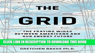 [READ] EBOOK The Grid: The Fraying Wires Between Americans and Our Energy Future ONLINE COLLECTION