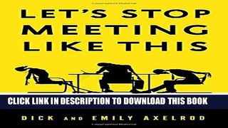 [READ] EBOOK Let s Stop Meeting Like This: Tools to Save Time and Get More Done BEST COLLECTION
