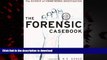 Best books  The Forensic Casebook: The Science of Crime Scene Investigation online for ipad