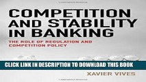 [FREE] EBOOK Competition and Stability in Banking: The Role of Regulation and Competition Policy