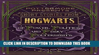 Best Seller Short Stories from Hogwarts of Power, Politics and Pesky Poltergeists (Kindle Single)