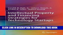 [PDF] Intellectual Property and Financing Strategies for Technology Startups Full Online