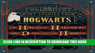 Best Seller Short Stories from Hogwarts of Heroism, Hardship and Dangerous Hobbies (Kindle Single)