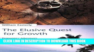 [READ] EBOOK The Elusive Quest for Growth: Economists  Adventures and Misadventures in the Tropics