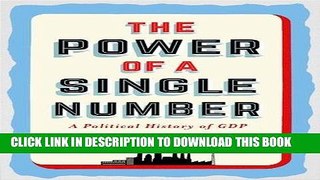 [FREE] EBOOK The Power of a Single Number: A Political History of GDP ONLINE COLLECTION