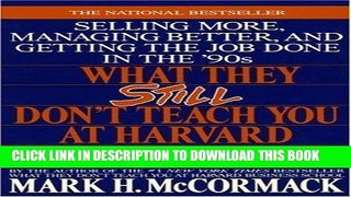 [READ] EBOOK What They Still Don t Teach You At Harvard Business School: Selling More, Managing