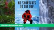 Big Deals  No Shortcuts to the Top: Climbing the World s 14 Highest Peaks  Best Buy Ever