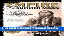 [PDF] Empire of the Summer Moon: Quanah Parker and the Rise and Fall of the Comanches, the Most