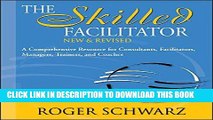 [FREE] EBOOK The Skilled Facilitator: A Comprehensive Resource for Consultants, Facilitators,