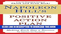[READ] EBOOK Napoleon Hill s Positive Action Plan: 365 Meditations For Making Each Day a Success
