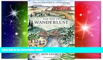 Ebook Best Deals  The Way of Wanderlust: The Best Travel Writing of Don George (Travelers  Tales)
