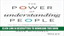 [READ] EBOOK The Power of Understanding People: The Key to Strengthening Relationships, Increasing