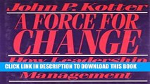[FREE] EBOOK Force For Change: How Leadership Differs from Management ONLINE COLLECTION