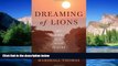 Ebook Best Deals  Dreaming of Lions: My Life in the Wild Places  Full Ebook