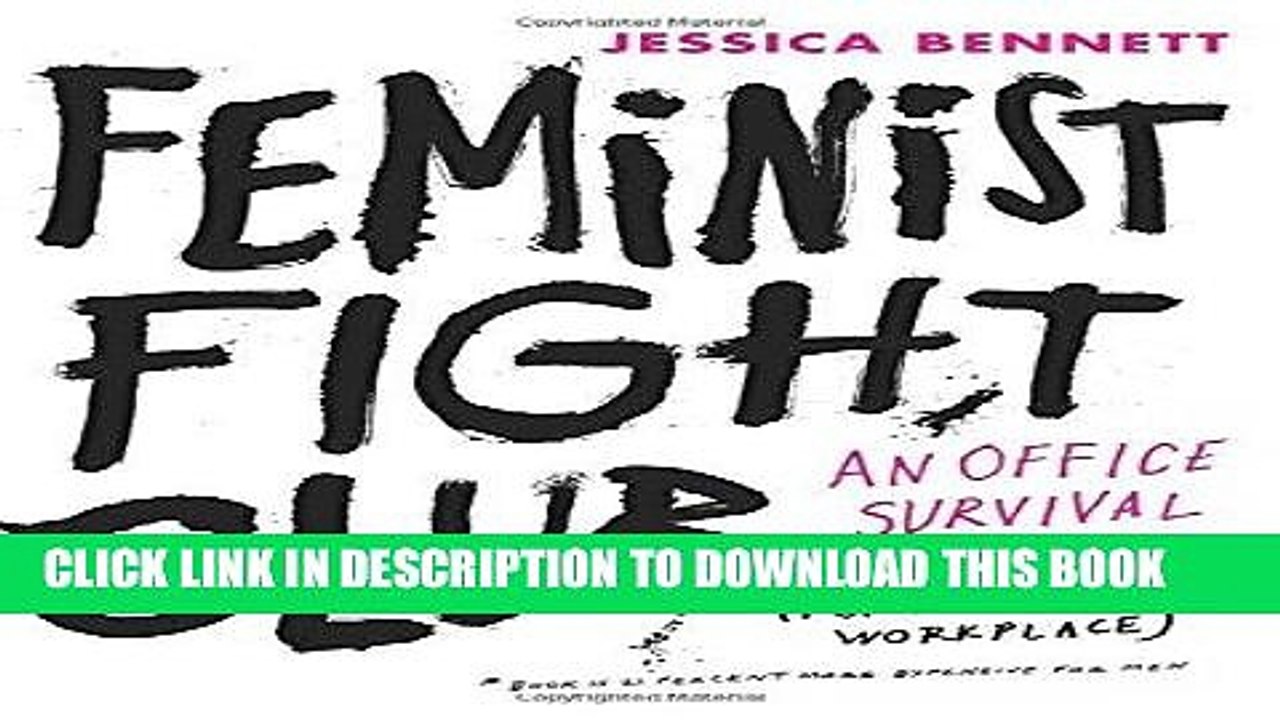 [PDF] Feminist Fight Club: An Office Survival Manual for a Sexist Workplace Popular Collection