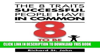[FREE] EBOOK The 8 Traits Successful People Have in Common: 8 to Be Great ONLINE COLLECTION