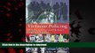 Best books  Virtuous Policing: Bridging America s Gulf Between Police and Populace (500 Tips)