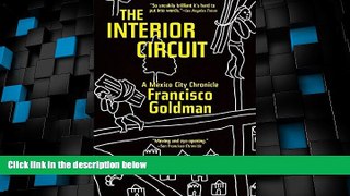 Buy NOW  The Interior Circuit: A Mexico City Chronicle  Premium Ebooks Online Ebooks