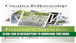 [READ] EBOOK Jimmy s Stories: Preaching What I Practiced at Chick-fil-a (Creative Followership)