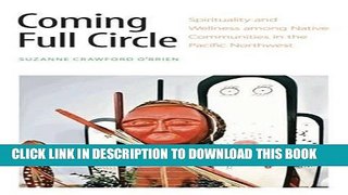Read Now Coming Full Circle: Spirituality and Wellness among Native Communities in the Pacific
