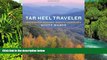 Must Have  Tar Heel Traveler: Journeys Across North Carolina  Full Ebook