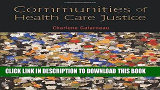 Read Now Communities of Health Care Justice (Critical Issues in Health and Medicine) Download Book