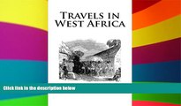 Ebook Best Deals  Travels in West Africa  Full Ebook