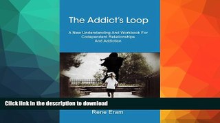 FAVORITE BOOK  The Addict s Loop: A New Understanding And Workbook For Codependent Relationships