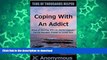 READ  Coping With An Addict: Ways of Dealing With an Addict Spouse, Family Member, Friend or