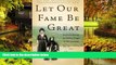 Must Have  Let Our Fame Be Great: Journeys Among the Defiant People of the Caucasus  Full Ebook
