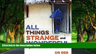 Best Deals Ebook  All Things Strange and Wonderful: My Adventures as a Vet in Africa  Most Wanted