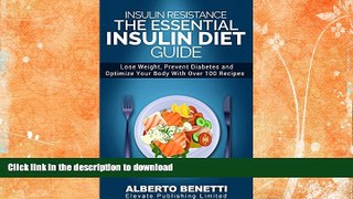 READ  Insulin Resistance: The Essential Insulin Diet Guide to Lose Weight, Prevent Diabetes and