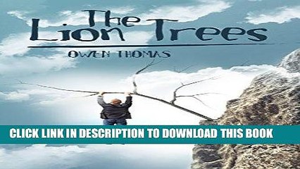 Read Now The Lion Trees Download Online