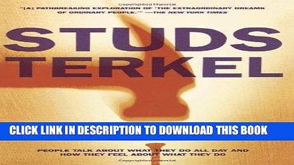 Read Now Working: People Talk About What They Do All Day and How They Feel About What They Do