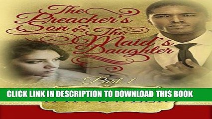 Read Now The Preacher s Son and the Maid s Daughter (Preacher s Son, Maid s Daughter Book 1)