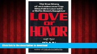 Best books  Love or Honor: The True Story of an Undercover Cop Who Fell in Love With a Mafia Boss