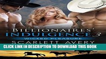 Read Now Menage Romance: Billionaires  Indulgence - Wicked Pleasure: Billionaire Romance