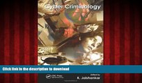 Read books  Cyber Criminology: Exploring Internet Crimes and Criminal Behavior online