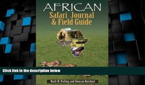 Buy NOW  African Safari Journal and Field Guide: A Wildlife Guide, Trip Organizer, Map Directory,