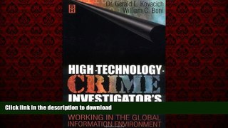 Buy books  High Technology Crime Investigator s Handbook: Working in the Global Information
