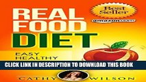 [PDF] Real Food Diet: Real Food: Real Simple, Real LIfe Paleo: FOOD MATTERS (Raw Food, Raw Food