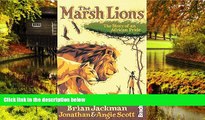 Must Have  Marsh Lions: The Story Of An African Pride (Bradt Travel Guides (Travel Literature))