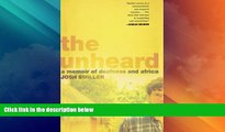 Buy NOW  The Unheard: A Memoir of Deafness and Africa  Premium Ebooks Online Ebooks