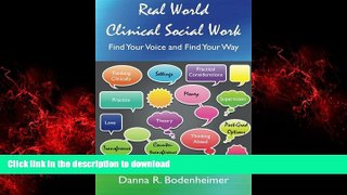 Read books  Real World Clinical Social Work: Find Your Voice and Find Your Way online for ipad