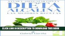 [PDF] Dieta Alcalina 4: Las Mejores Recetas Alcalinas | Exquisita Cocina casi Vegetariana (Spanish