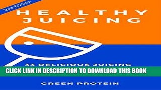 [PDF] Juicing: Healthy Juicing: 33 Delicious Juicing Recipes For Detox and Weight Loss (Dairy
